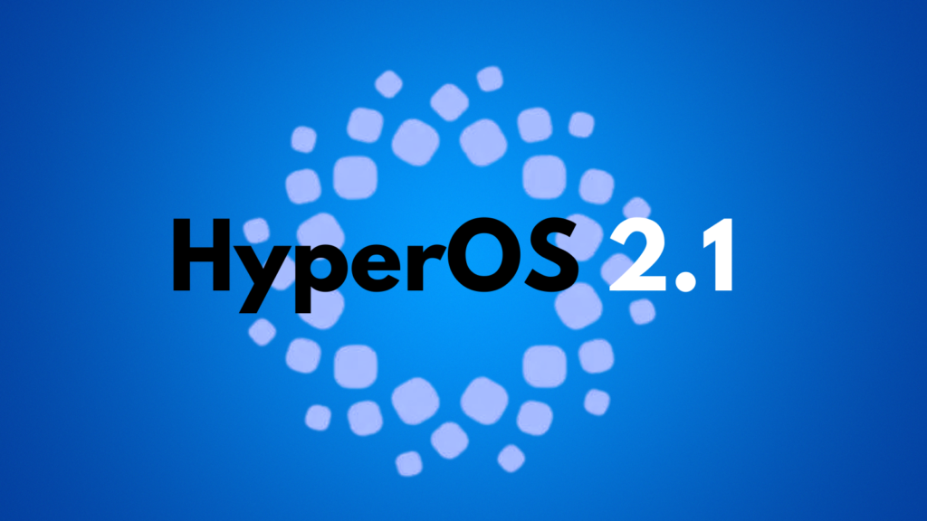 HyperOS 2.1 wird in den kommenden Wochen für weitere Geräte verfügbar sein. Bleiben Sie dran für weitere Updates!