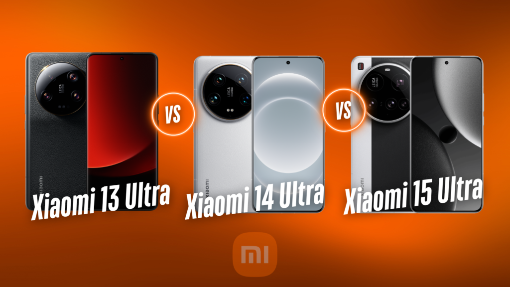 Xiaomi 15 Ultra vs. Xiaomi 14 Ultra vs. Xiaomi 13 Ultra: Der Ultimative Vergleich der Xiaomi Flagships